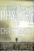 The Physics Of Christianity