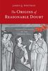 The Origins of Reasonable Doubt - Theological Roots of the Criminal Trial