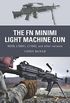 The FN Minimi Light Machine Gun: M249, L108A1, L110A2, and other variants