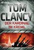 Der Kardinal im Kreml: Thriller (A Jack Ryan Novel 4) (German Edition)