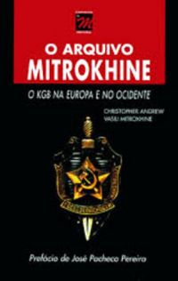 O Arquivo Mitrokhine