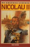 Os grandes líderes: Nicolau II