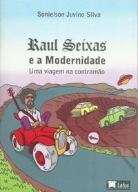 Raul Seixas e a Modernidade