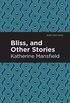 Bliss, and Other Stories (Mint Editions) (English Edition)