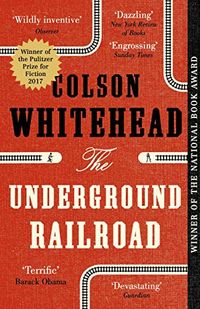 The Underground Railroad: Winner of the Pulitzer Prize for Fiction 2017 (English Edition)