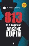 813 - Os 3 crimes de Arsne Lupin
