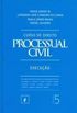 Curso de Direito Processual Civil - Vol. 5