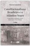 Constitucionalismo Brasileiro e o Atlntico Negro
