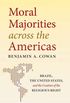 Moral Majorities Across the Americas
