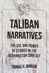 Taliban Narratives: The Use and Power of Stories in the Afghanistan Conflict (English Edition)