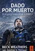 Dado por muerto: Mi regreso a casa desde el Everest (Kailas No Ficcin n 14) (Spanish Edition)