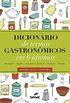 Dicionrio de Termos Gastronmicos em 6 Idiomas. Portugus, Ingls, Espanhol, Francs, Italiano, Alemo