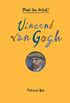 Vincent van Gogh: Meet the Artist!