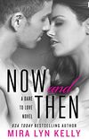 Now and Then: A Dare to Love Novel (English Edition)