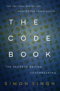The Code Book: The Secrets Behind Codebreaking