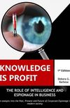 Knowledge is Profit: The Role of Espionage and Intelligence in Business
