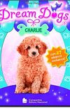 Charlie - Srie Dream Dogs