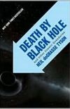 Death By Black Hole