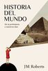 Historia del mundo: De la prehistoria a nuestros das (Spanish Edition)