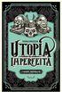 Utopia Imperfeita: a Grande Conspirao