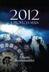 2012 - A Profecia Maia
