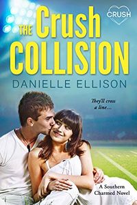 The Crush Collision (Southern Charmed Book 2) (English Edition)