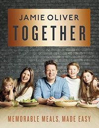 Together: Memorable Meals, Made Easy (English Edition)