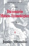 Dicionário Mítico-Etimológico da Mitologia Grega Volume II