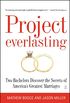 Project Everlasting: Two Bachelors Discover the Secrets of America