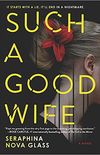 Such a Good Wife: A Thriller (English Edition)