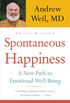 Spontaneous Happiness (English Edition)