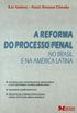 Reforma Do Processo Penal No Brasil E Na America Latina, A
