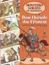 Monteiro Lobato em Quadrinhos - Dom Quixote das Crianas