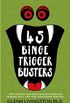 45 Binge Trigger Busters: