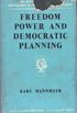 Freedom, Power and Democratic Planning