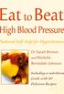 High Blood Pressure: Natural Self-help for Hypertension, including 60 recipes (Eat to Beat) (English Edition)