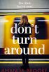 Dont Turn Around: A heart-stopping gripping domestic suspense (English Edition)