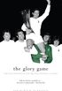 The Glory Game: The New Edition of the British Football Classic (Mainstream Sport) (English Edition)