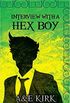 Interview With a Hex Boy