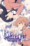 Bloom Into You Anthology Vol.1