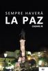 Sempre Haver La Paz: volume 2