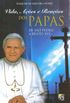 Vida, Aes e Reaes dos Papas
