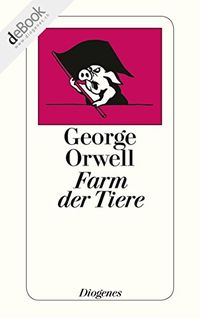 Farm der Tiere: Ein Mrchen (German Edition)