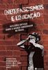 (Neo)fascismos e Educao:: reflexes crticas sobre o avano conservador no Brasil