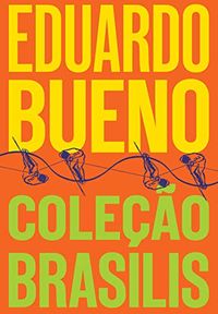 Box Coleo Brasilis: 4 livros  A viagem do descobrimento; Nufragos, traficantes e degredados; Capites do Brasil e A coroa, a cruz e a espada