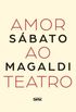 Amor ao teatro: Sbato Magaldi