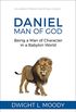Daniel, Man of God: Being a Man of Character in a Babylon World (English Edition)