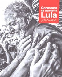 Caravana da esperana  Lula pelo nordeste
