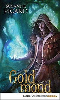 Goldmond: Roman (Fantasy. Bastei Lbbe Taschenbcher) (German Edition)