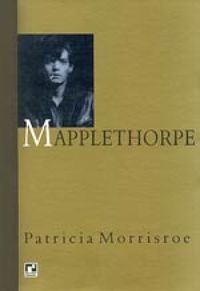 Mapplethorpe: uma Biografia